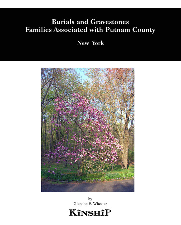 Burials and Gravestones, Families Associated with Putnam County, NY (A Supplement to Other Burial Documentation)