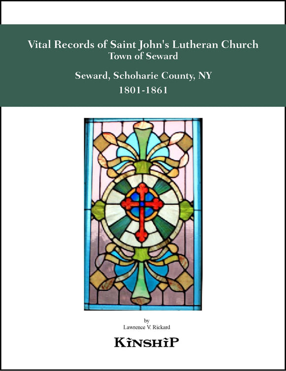 Vital Records of Saint John's Evangelical Lutheran Church, Town of Seward, Schoharie Co, NY 1801-1861