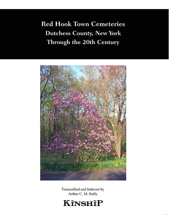 Red Hook Town Cemeteries, Dutchess County, New York Through the 20th Century