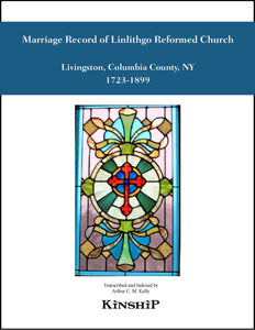 Marriage Record of Linlithgo Reformed Church, Livingston, NY 1723-1899