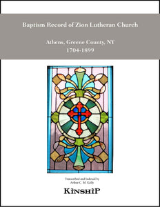 Baptism Record Zion Evangelical Lutheran Church of Athens NY, 1704-1899
