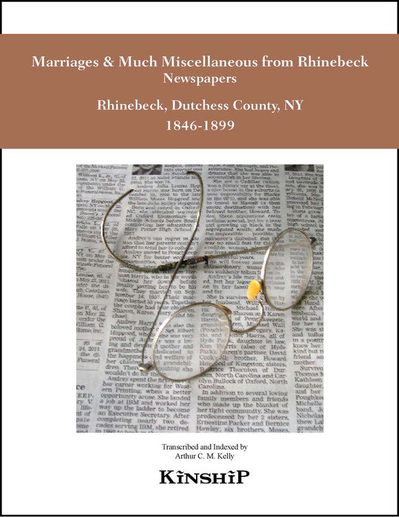 Marriages & Much Miscellaneous from Rhinebeck New York Newspapers, 1846-1899