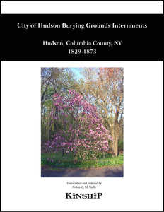 City of Hudson Burying Grounds Internments, 1829-1873, Hudson, Columbia County, NY