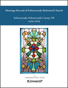 Marriage Record of Schenectady Reformed Church, 1694-1852, Schenectady, NY