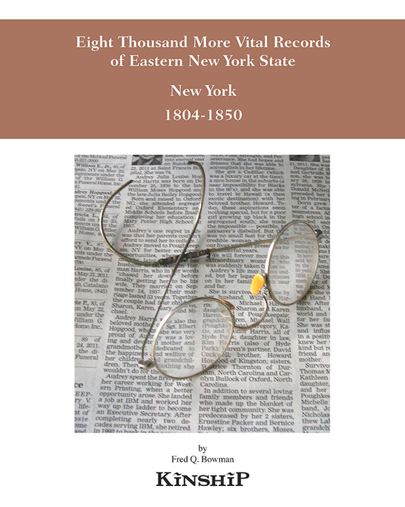 Eight Thousand More Vital Records of Eastern New York State, 1804-1850