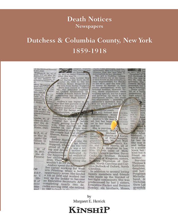Death Notices, Dutchess & Columbia County, New York 1859-1918