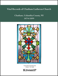 Vital Records of the Emmanuel Evangelical Lutheran Church, Chatham, Columbia County, NY 1874-1899