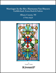 Marriages by the Rev. Harmanus Van Huysen, Helderberg (Guilderland), Jerusalem (Feura Bush) & Salem, Albany County, NY, 1794-1825