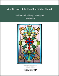 Vital Records of the Hamilton Union Church, Guilderland, Albany County, NY 1824-1899