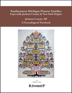 Southeastern Michigan Pioneer Families, Especially Jackson County & New York Origins