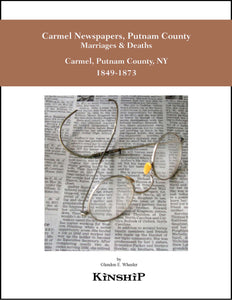 Carmel Newspapers, Putnam County, NY Marriages & Deaths 1849-1873