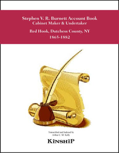 Stephen V. R. Burnett Account Book, 1865-1882, Cabinet Maker & Undertaker, Red Hook, Dutchess County, NY