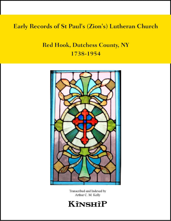 Early Records of St. Paul's (Zion's) Lutheran Church, Red Hook, Dutchess Co, NY 1738-1954
