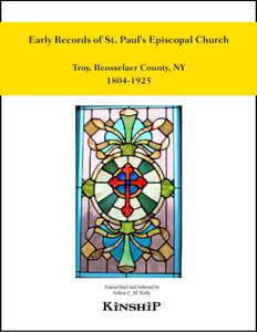 Early Records of St. Paul's Episcopal Church, Troy, NY 1804-1924