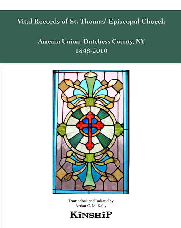 Vital Records of St. Thomas' Episcopal Church; Amenia Union, Dutchess County, NY 1848-2010