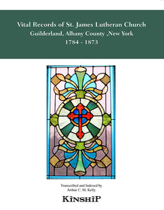 Vital Records of St James Lutheran Church, Guilderland, New York, Albany County, 1784-1873