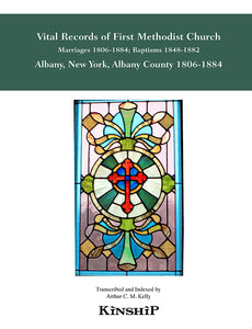 Vital Records of First Methodist Church, Albany, New York, Albany County 1806-1884