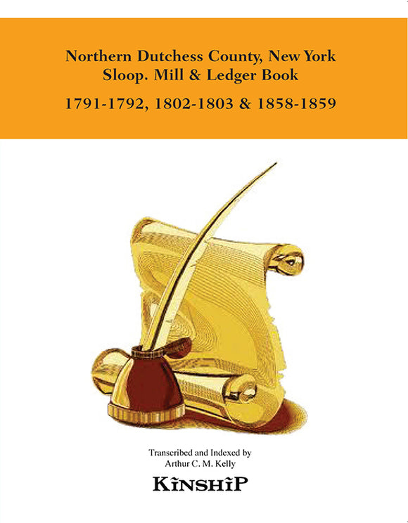 Sloop, Mill & Ledger Book, Northern Dutchess County, New York
